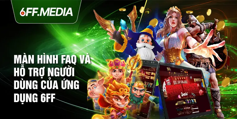 Màn hình FAQ và hỗ trợ người dùng của ứng dụng 6FF