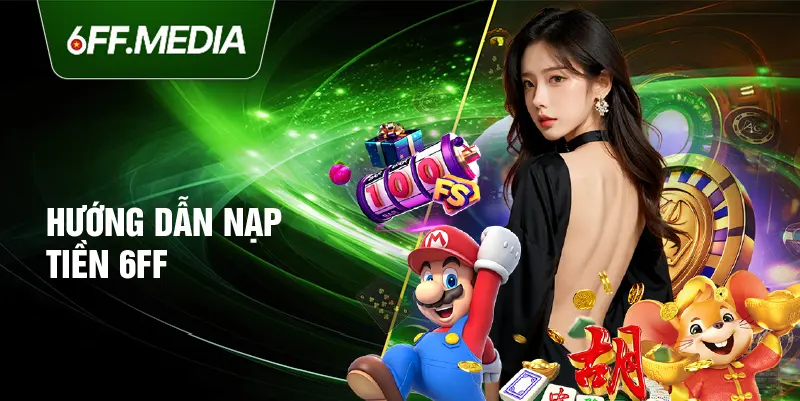 Hướng dẫn nạp tiền 6FF