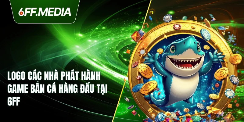 Logo các nhà phát hành game bắn cá hàng đầu tại 6FF